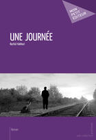 Couverture du livre « Une journée » de Rachid Hakkari aux éditions Mon Petit Editeur