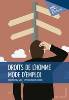 Couverture du livre « Droits de l'homme ; mode d'emploi » de Odon Nsumbu Kabu et Christian Boondo Kadiebo aux éditions Mon Petit Editeur