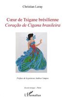 Couverture du livre « Coeur de tsigane brésilienne ; coracao de cigana brasileira » de Christian Leray aux éditions L'harmattan