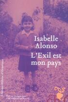 Couverture du livre « L'exil est mon pays » de Isabelle Alonso aux éditions Heloise D'ormesson