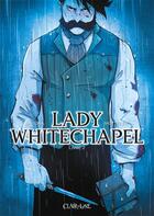 Couverture du livre « Lady Whitechapel t.2 » de Nicolas Antona et Julien Motteler aux éditions Clair De Lune