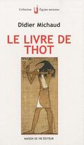 Couverture du livre « Le livre de Thot » de Didier Michaud aux éditions Maison De Vie