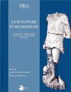 Couverture du livre « La sculpture et ses remplois » de Nicolas De Larquier et Vassiliki Gaggadis-Robin aux éditions Ausonius