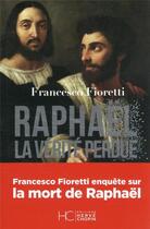 Couverture du livre « Raphaël, la vérité perdue » de Francesco Fioretti aux éditions Herve Chopin