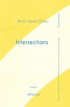 Couverture du livre « INTERSECTIONS » de Benny Aguey-Zinsou aux éditions Alfabarre