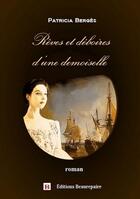 Couverture du livre « Rêves et deboires d'une demoiselle » de Patricia Bergès aux éditions Beaurepaire