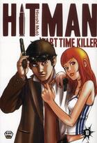 Couverture du livre « Hitman - part time killer Tome 10 » de Hiroshi Muto aux éditions Ankama