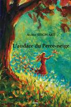 Couverture du livre « L'audace du Perce-Neige » de Agnes Siegwart aux éditions Gunten