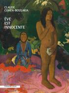Couverture du livre « Eve est innocente » de Claude Cohen-Boulakia aux éditions Cohen Et Cohen