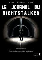 Couverture du livre « Le journal du Nightstalker, deuxième trilogie : Entre révélations et faux semblants » de Steve 