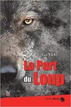 Couverture du livre « La part du loup » de Fori Luc aux éditions La Bouinotte