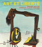 Couverture du livre « Art et liberte - rupture, war and surrealism in egypt (1938 - 1948) » de Gifford J/Bardaouil aux éditions Skira