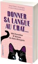 Couverture du livre « Donner sa langue au chat » de Perbal/Brichant aux éditions L'opportun