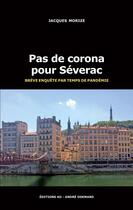 Couverture du livre « Pas de corona pour Séverac : brève enquête par temps de pandémie » de Jacques Morize aux éditions Editions Ao