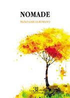 Couverture du livre « Nomade » de Michel Garcia-Romano aux éditions Les Trois Colonnes