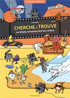 Couverture du livre « Cherche et trouve - les bidules chouettes font leur cinema » de Julie Bullier aux éditions La Poule Qui Pond