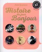 Couverture du livre « Histoire du jour bonjour » de Aude Goeminne aux éditions Marabout