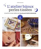 Couverture du livre « L'atelier bijoux perles tissées : 25 motifs pour créer des talismans porte-bonheur » de Sophie Valenza aux éditions Marabout