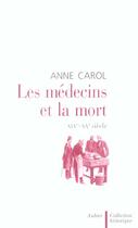 Couverture du livre « Les medecins et la mort - xixe-xxe siecle » de Anne Carol aux éditions Aubier