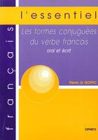 Couverture du livre « Les formes conjugees du verbe francais oral et ecrit » de Pierre Le Goffic aux éditions Ophrys