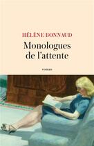 Couverture du livre « Monologues de l'attente » de Helene Bonnaud aux éditions Lattes