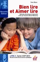 Couverture du livre « Bien lire et aimer lire t.3 ; cycle 2 : CP-CE1 » de Yves Blanc aux éditions Esf