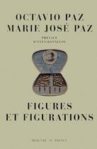 Couverture du livre « Figures et figurations » de Otavio Paz aux éditions Mercure De France