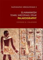 Couverture du livre « El Hawawish ; tombs, sarcophagi, stelae ; palaeography » de Vivienne Gae Callender aux éditions Ifao