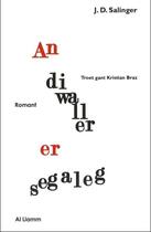 Couverture du livre « An diwaller er segaleg » de Jerome David Salinger aux éditions Al Liamm