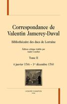 Couverture du livre « Correspondance t.2 ; 1746 - 1760 » de Valentin Jamerey-Duval aux éditions Honore Champion