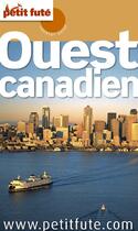 Couverture du livre « Ouest canadien (édition 2009/2010) » de Collectif Petit Fute aux éditions Le Petit Fute