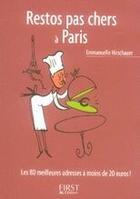 Couverture du livre « Le Petit Livre de - Restos pas chers à Paris » de Emmanuelle Hirschauer aux éditions First