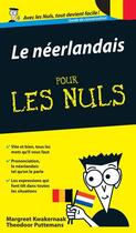 Couverture du livre « Le néerlandais pour les nuls (2e edition) » de Margreet Kwakernaak et Theodoor Puttemans aux éditions First