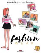 Couverture du livre « Fashion weak » de Caroline Back De Surany et Anne-Olivia Messana aux éditions Delcourt