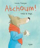 Couverture du livre « Atchoum ! voilà le loup ! » de Vincent Poensgen aux éditions Mijade