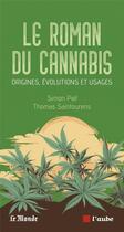 Couverture du livre « Le roman du cannabis - origines, evolutions et usages » de Piel/Saintourens aux éditions Editions De L'aube