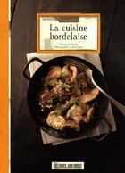 Couverture du livre « Connaître la cuisine bordelaise » de François Martin aux éditions Sud Ouest Editions