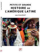 Couverture du livre « Petite et grande histoire de l'Amérique latine » de Jean Chalvidant aux éditions Ma