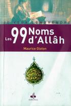 Couverture du livre « Les 99 noms d'allâh » de Maurice Gloton aux éditions Albouraq