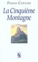 Couverture du livre « La cinquieme montagne » de Paulo Coelho aux éditions Anne Carriere