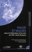 Couverture du livre « Magie et magies dans la littérature et les arts du XIX siècle français » de  aux éditions Pu De Clermont Ferrand