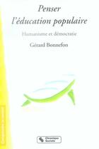 Couverture du livre « Penser l'éducation populaire ; humanisme et démocratie » de Gerard Bonnefon aux éditions Chronique Sociale