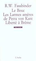 Couverture du livre « Le bouc; les larmes ameres » de Rainer Werner Fassbinder aux éditions L'arche