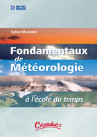 Couverture du livre « Fondamentaux de meteorologie » de Sylvie Malardel aux éditions Cepadues
