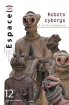 Couverture du livre « Espace(s) t.12 ; robots, cyborgs et autres compagnons » de  aux éditions Cnes