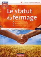 Couverture du livre « Le statut du fermage (3e édition) » de Bernard Peignot et Aline Guivarc'H et Patrick Van Damme aux éditions Editions France Agricole