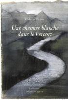 Couverture du livre « Une chemise blanche dans le Vercors » de Colette Bitker aux éditions Michel De Maule