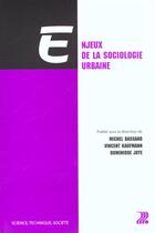 Couverture du livre « Enjeux de la sociologie urbaine » de Vincent Kaufmann et Michel Bassand et Dominique Joye aux éditions Ppur