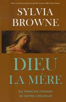 Couverture du livre « Dieu, la mère ; le principe féminin de notre créateur » de  aux éditions Ada