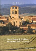 Couverture du livre « Notre dame de mailhat : un chemin vers l'eternite ? » de Grosjean Isabelle aux éditions Creer